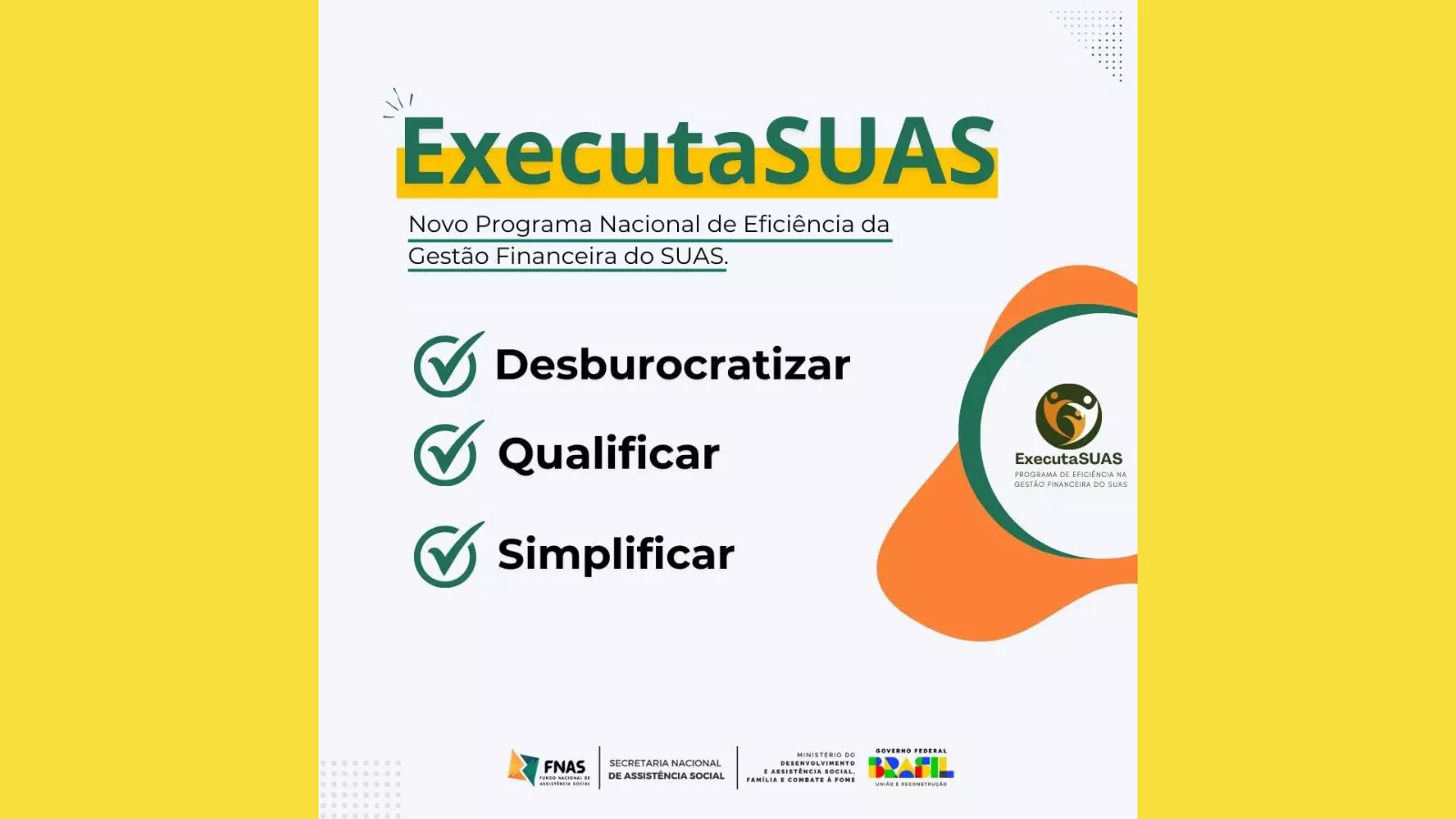 ExecutaSUAS/ FNAS lança Programa Nacional de Eficiência Financeira da Gestão do SUAS
